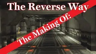The Making Of - End of Deception: The Reverse Way