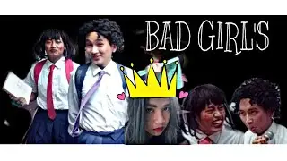 BAD GIRLS ( Kungi, K&acirc;pi & Hrangi)