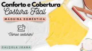 [TUTORIAL] COSTURA FÁCIL NA MÁQUINA DOMÉSTICA | CALÇOLA JOANA