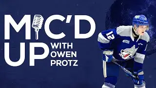 Mic'd Up with Sudbury Wolves Defenceman Owen Protz