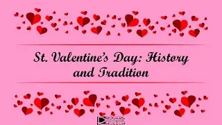 St. Valentine's Day: History and Tradition - Valentine's Cards