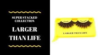 LARGER THAN LIFE LASHES
