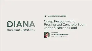 Video Tutorial Series: Creep Response of a Prestressed Concrete Beam Under Sustained Load