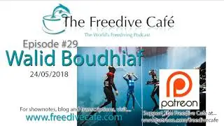The Freedive Caf&eacute; #29 | Walid Boudhiaf