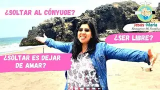 💒¿Dios se ENCARGA de mi CóNYUGE? Soltar al ESPOSO o Abandono a la VOLUNTAD de DIOS🤔