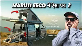 Maruti Eeco Camper Van Setup | Full Camping Review: Kitchen, Shower, Bed & Gadgets