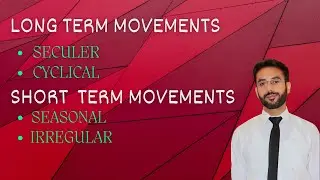 Long Term & Short Term Movements | Phases of Cyclical Movements | Statistics | CH 8 | LEC 2 |Class11