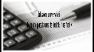 Leksione universiteti -Format e pacaktuara te limitit: 1ne fuqi &infin;