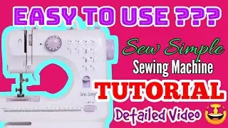 TUTORIAL | HOW TO USE SEW SIMPLE SEWING MACHINE - TIPS IN SEWING | Triplicity Production (English)