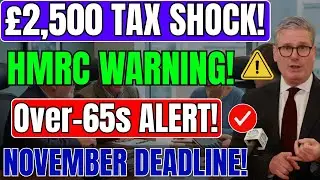 ⚠️ HMRC Warning for Over-65s: Why &pound;2,500 Tax Bills Could Hit After November!