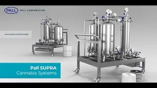 Pall SUPRA Cannabis Systems for Cannabis Oil Filtration