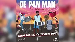 Joshua Regrello x BadJohn Republic x King James - Bun Dem Out (De Pan Man Riddim)