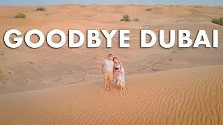 Goodbye DUBAI!