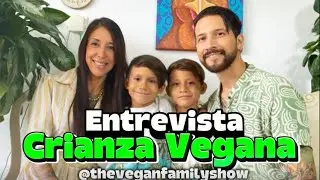 Vegan Parenting - The Vegan Family Show / Interview by @colombiaveg