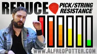 Tips for Reducing Pick/String Resistance