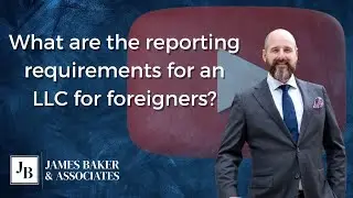 What are the reporting requirements for an LLC for foreigners?