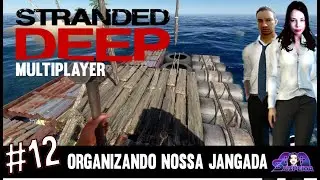 STRANDED DEEP Multiplayer - Organizando o barco na NOVA ILHA  - Gameplay PTBR