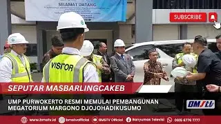 UMP PURWOKERTO RESMI MEMULAI PEMBANGUNAN MEGATORIUM MARGONO DJOJOHADIKUSUMO