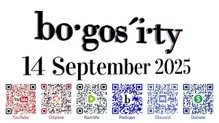 🎙️Bogosity Podcast for 14 September 2025