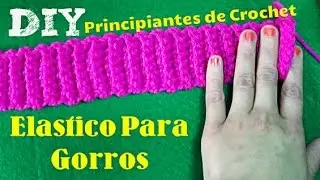 ELASTICO O BANDA TEJIDA A CROCHET PASO A PASO PARA GORROS