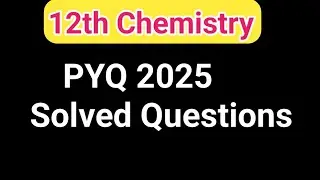 12th Chemistry 2025 solved Ques 