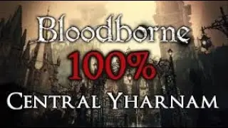 Bloodborne WALKTHROUGH: Part 1 - 100% guide to Bloodborne
