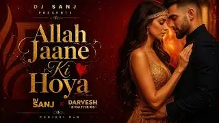 Allah Jaane Ki Hoya – DJ SANJ | DARVESH BROTHERS | Punjabi Qawali Trap | Tales of Love #qawwali