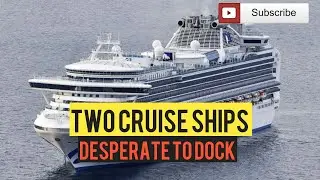 Two Cruise Ships Desperate To Dock