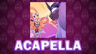 Hazbin Hotel Season 2 - Live To Live Acapella (high quality audio)