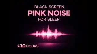 Pink Noise for Baby Sleep (Black Screen) &ndash; 10 Hours No Light