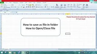 VBA Tutorial - How to Save As File in Folder and Open/Close file