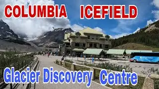 COLUMBIA ICEFIELD GLACIER DISCOVERY CENTRE