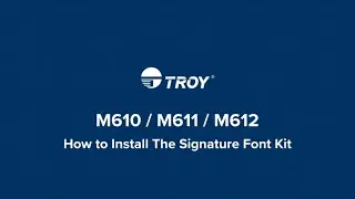 How to Install M610 M611 M612 Digital Signature / Font Kit USB - TROY SUPPORT