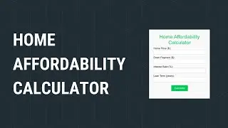Home Affordability Calculator