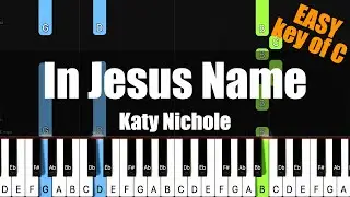[Synthesia] Katy Nichole - In Jesus Name (Key of C) - Piano Easy Tutorial