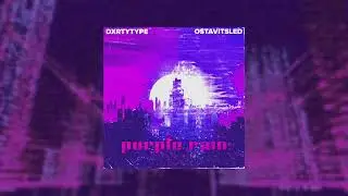 DXRTYTYPE & OSTAVITSLED &ndash;&nbsp;Purple Rain