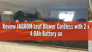Review JAGROM Leaf Blower Cordless with 2 x 4.0Ah Battery and Charger, 580CFM 160MPH Electric Blower