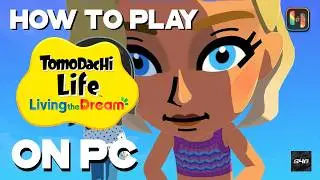 How To Play Tomodachi Life: Living The Dream on PC [Ryujinx]