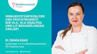Immunsystemprobleme und Fruchtbarkeit: KIR-HLA,  HLA-DQalpha und LIT -Behandlungen erkl&auml;rt