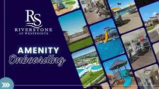 Riverstone at Westpointe HOA Amenity Onboarding