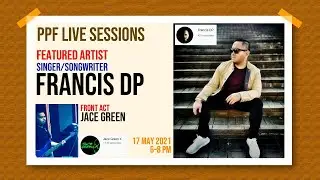 PPF Live Sessions featuring FRANCIS DP
