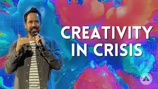 Creativity in Crisis | Jim Crews | Creative God