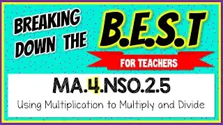 MA.4.NSO.2.5 - Breaking Down the B.E.S.T Standards for Math [FOR TEACHERS]