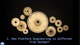 DevOps Interview Question 1: Comparing Platform Engineering vs DevOps: Key Differences Explained