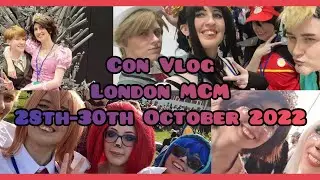 London MCM October 2022 || Con Vlog