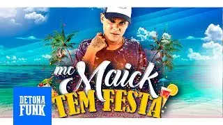 MC Maick - Tem Festa (Lyric V&iacute;deo)