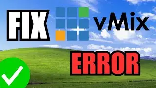 How To Fix vMix Error Attempted To Read Or Write To Protected Memory&nbsp;