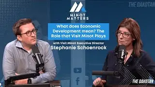 Economic Development Explained + Airstreams Coming to Minot | w/ Stephanie Schoenrock, Visit Minot
