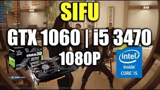 SIFU - GTX 1060 | i5 3470 | 1080P