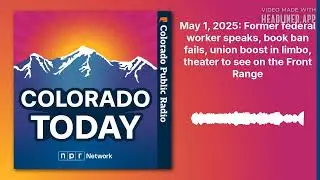 May 1, 2025: Former federal worker speaks, book ban fails, union boost in limbo, theater to see...